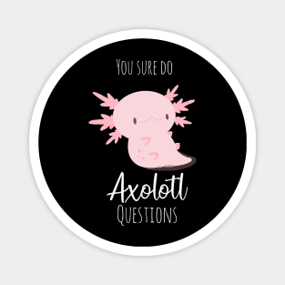 Sassy Axolotl Magnet